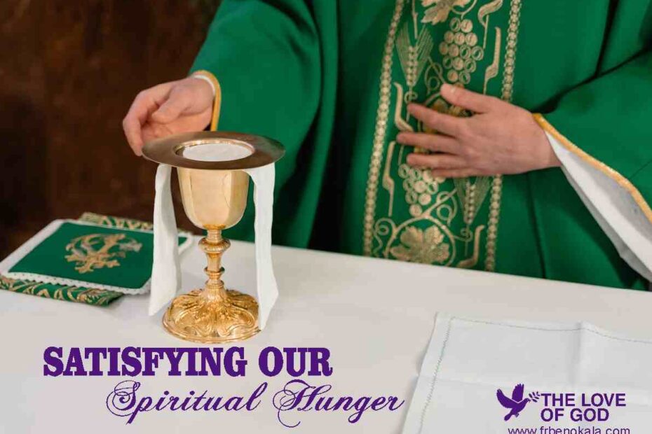 SATISFYING OUR SPIRITUAL HUNGER (1)