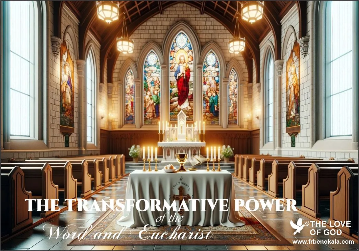 The Transformative Power of the Word and Eucharist