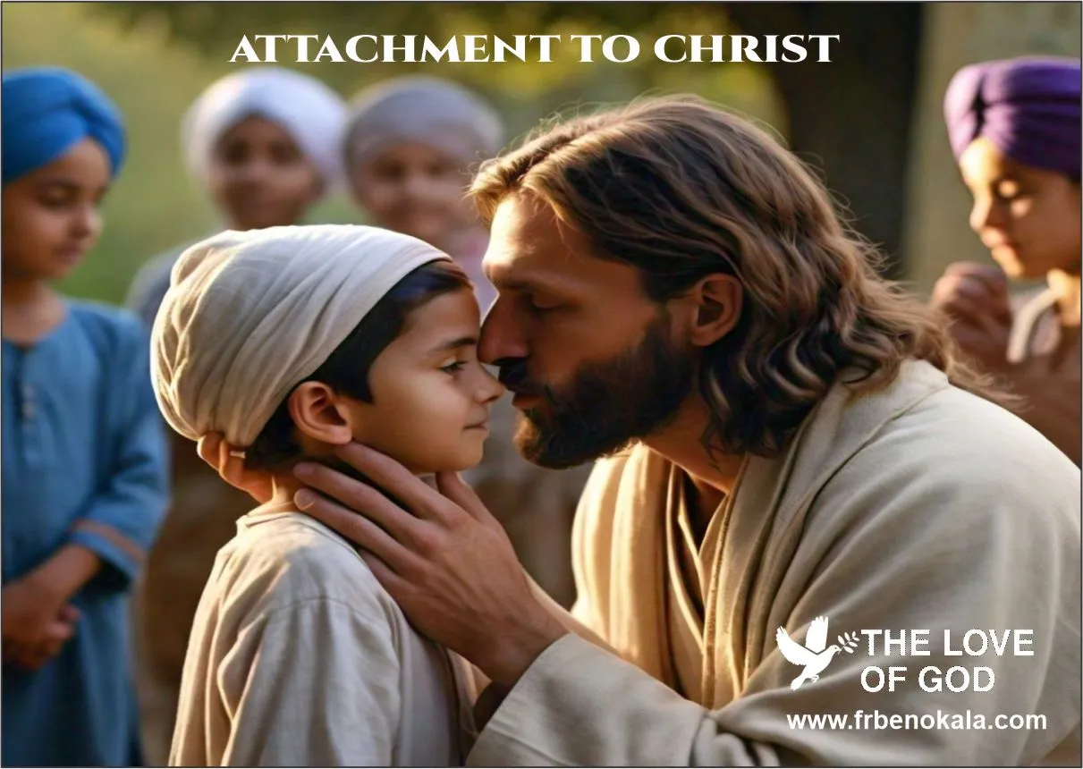 ATTACHMENT TO CHRIST