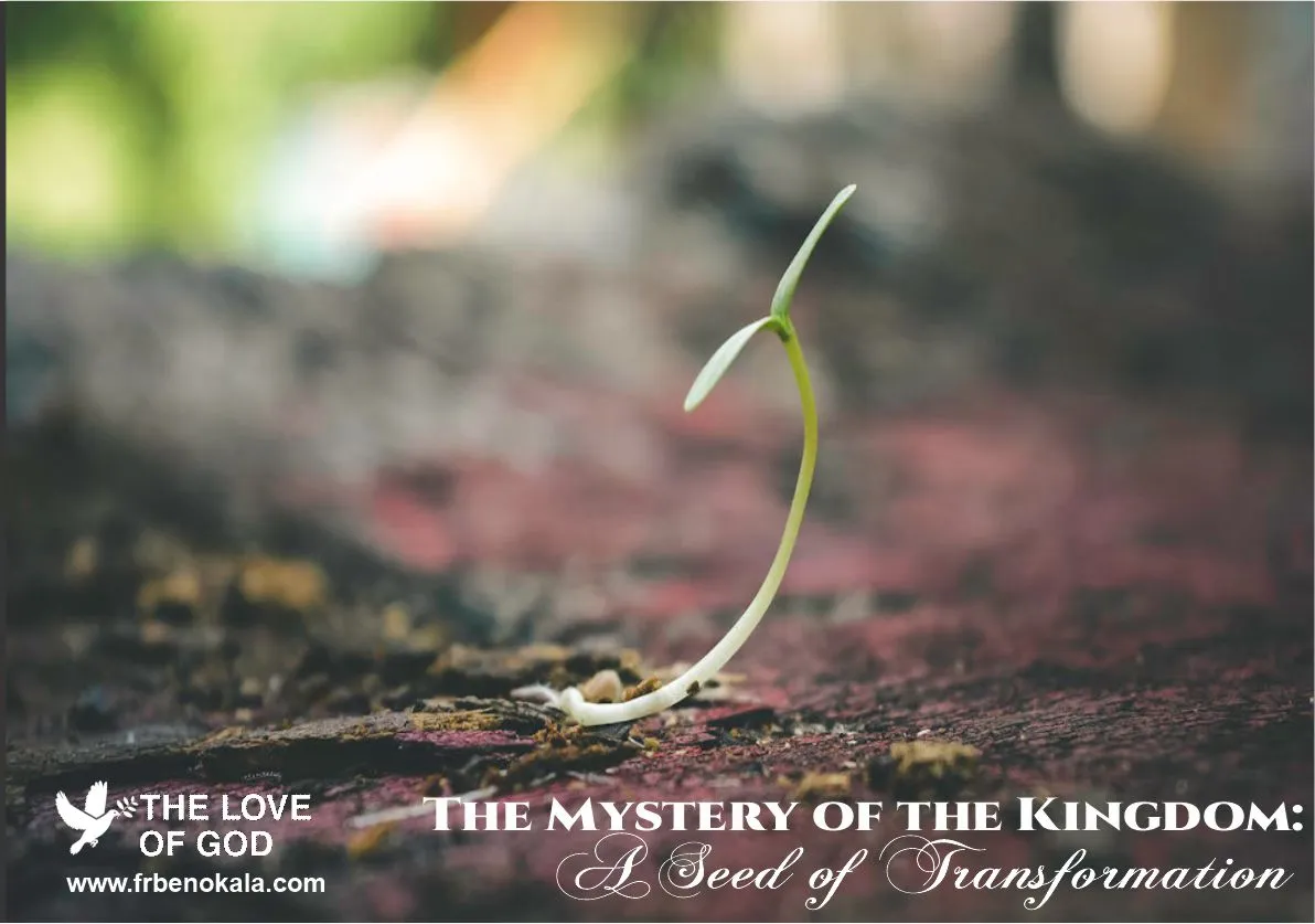 The Mystery of the Kingdom A Seed of Transformation