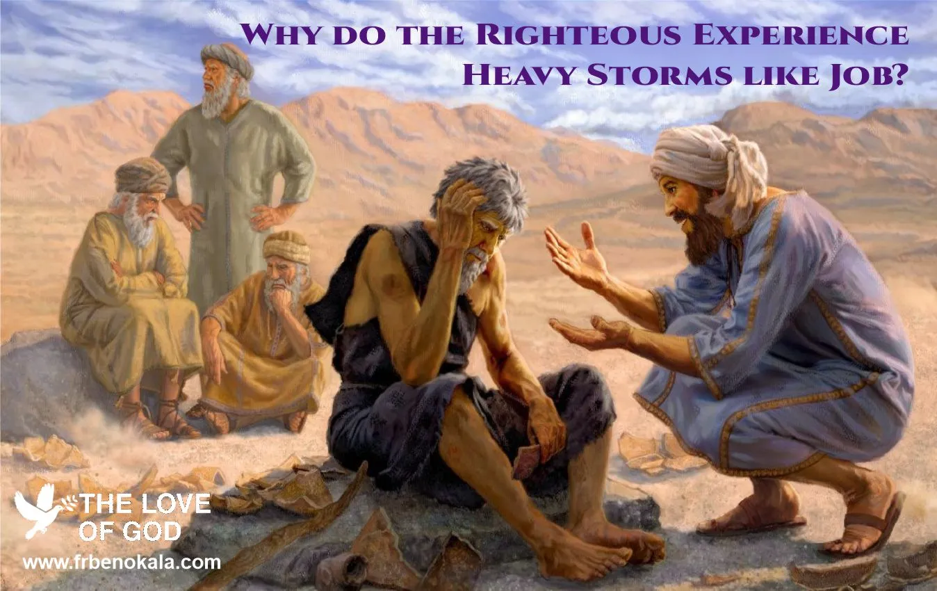 Why do the Righteous Experience Heavy Storms like Job?