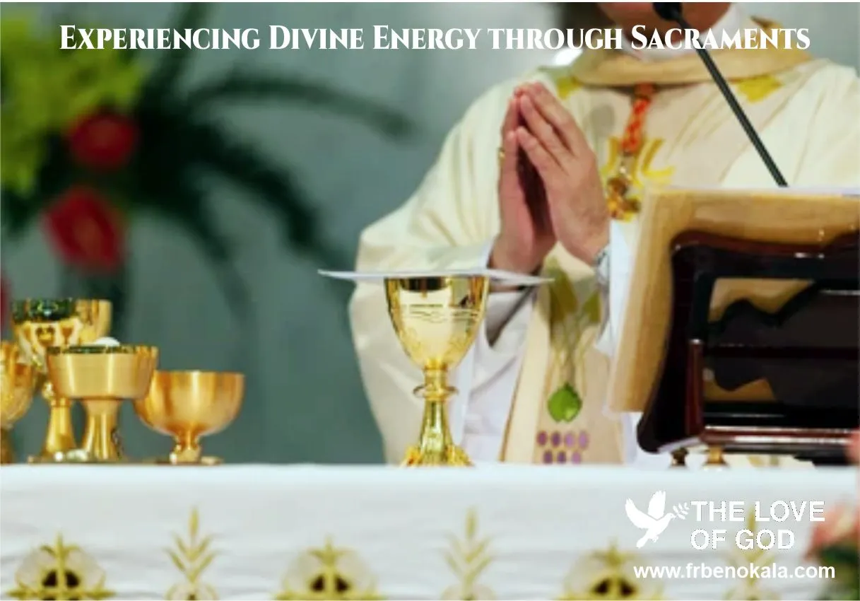 Experiencing Divine Energy through Sacraments