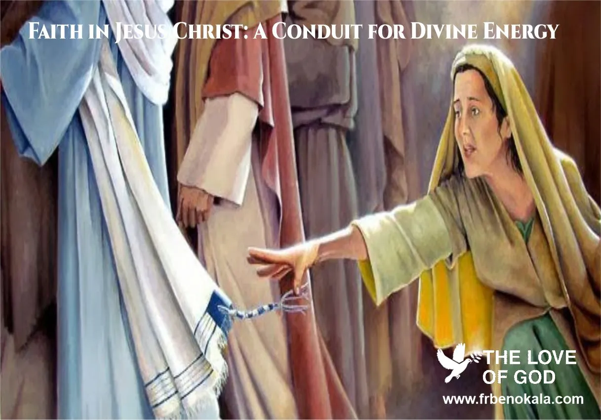 Faith in Jesus Christ - A Conduit for Divine Energy