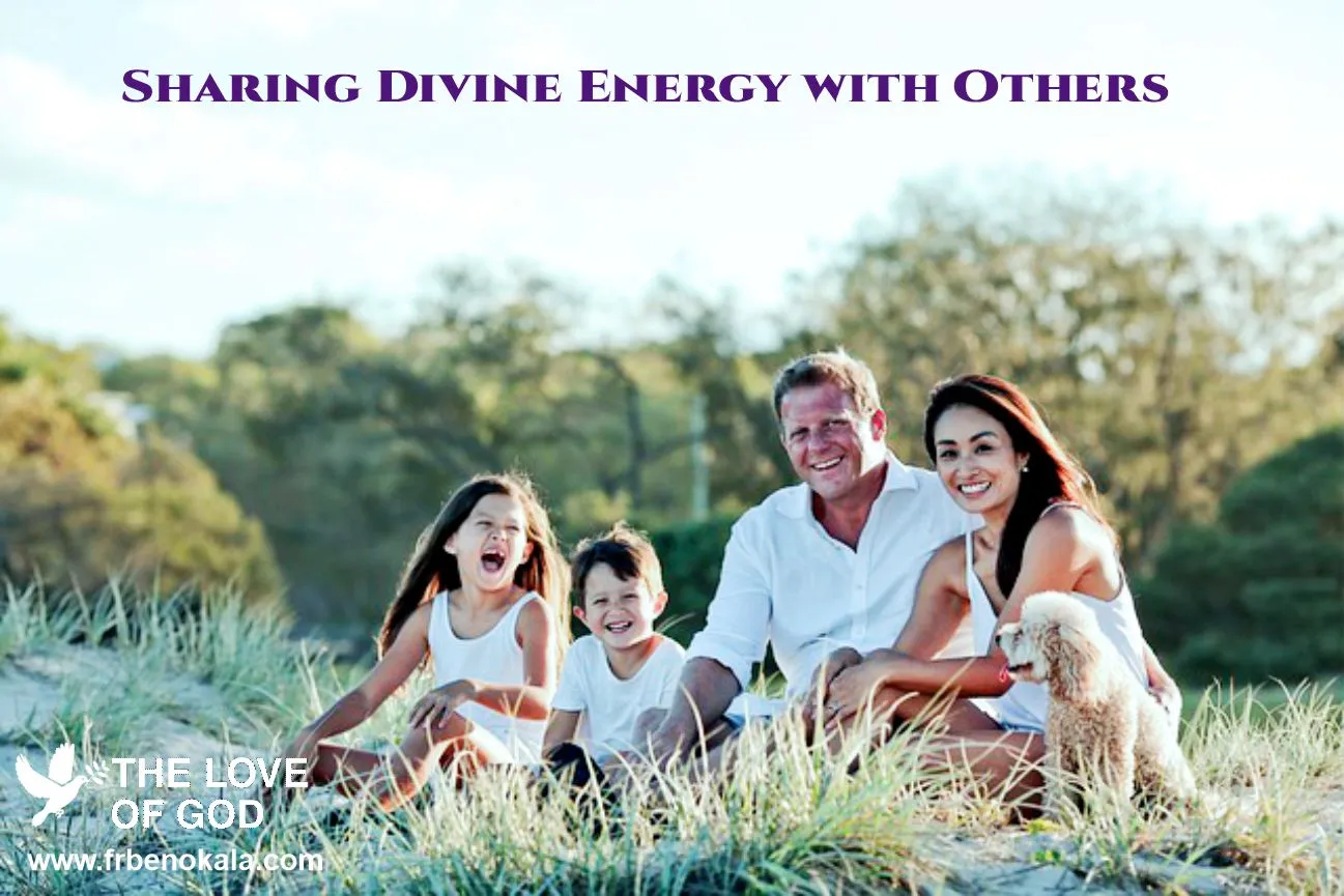 Sharing Divine Energy with Others