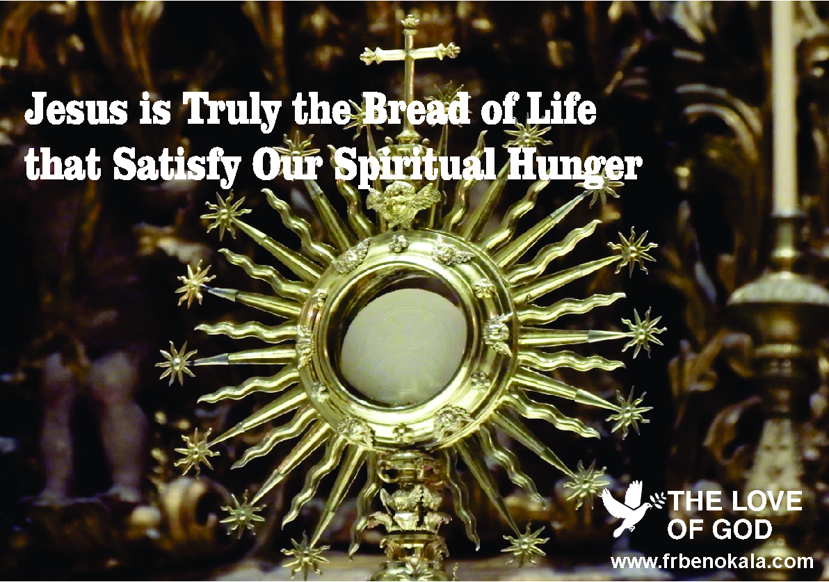 Jesus is Truly the Bread of Life that Satisfy Our Spiritual Hunger